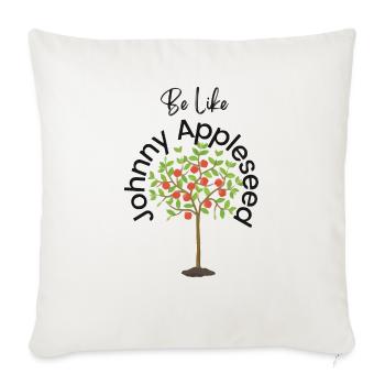 Johnny Appleseed Sept 26 Celebrate Legends T-Shirt - Throw Pillow Cover 17.5” x 17.5” - natural white - Front
