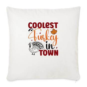 Coolest Turkey In Town - Throw Pillow Cover 17.5” x 17.5” - natural white - Front
