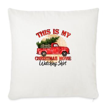 This is My CHRISTMAS MOVIE Watching Shirt - Throw Pillow Cover 17.5” x 17.5” - natural white - Front