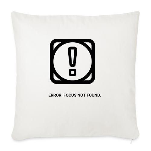 ERROR: FOCUS NOT FOUND T-Shirt | Funny Remote Work - Throw Pillow Cover 17.5” x 17.5”