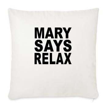 Mary Says Relax green - Throw Pillow Cover 17.5” x 17.5” - natural white - Front