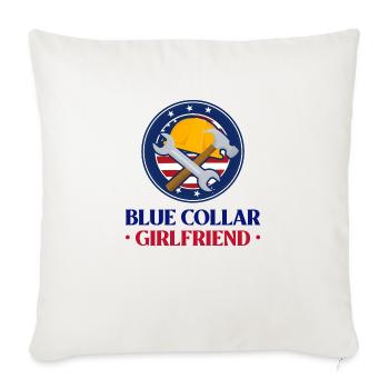 Blue Collar Girlfriend - Throw Pillow Cover 17.5” x 17.5” - natural white - Front
