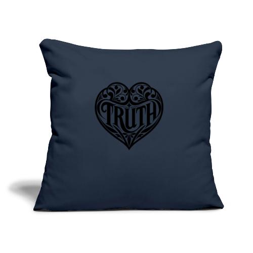 TRUTH in HEART - Throw Pillow Cover 17.5” x 17.5”