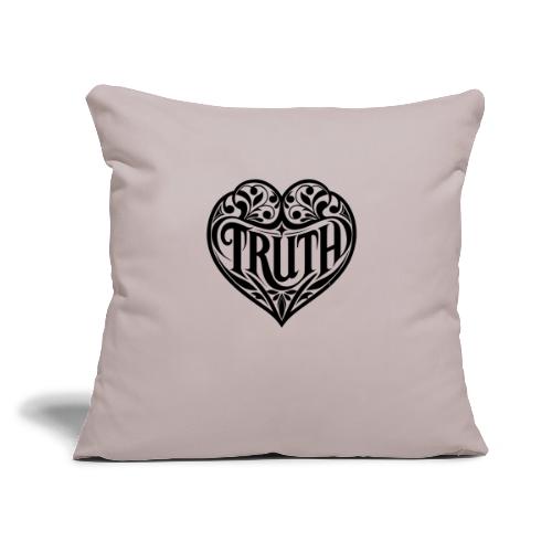 TRUTH in HEART - Throw Pillow Cover 17.5” x 17.5”