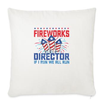 Fireworks director if i run we all run - Throw Pillow Cover 17.5” x 17.5” - natural white - Front