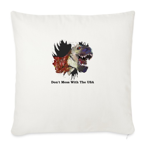 T-rex Mascot Don't Mess with the USA - Throw Pillow Cover 17.5” x 17.5”