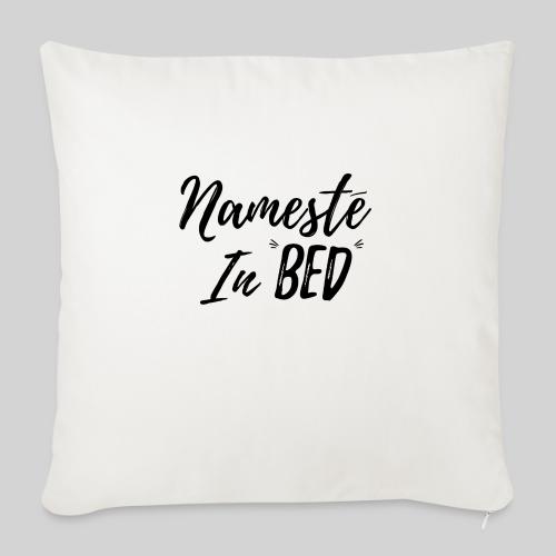 Nameste - Throw Pillow Cover 17.5” x 17.5”