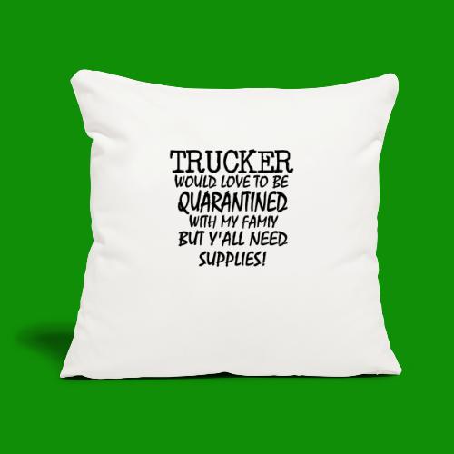 TRUCKERSUPPLIES - Throw Pillow Cover 17.5” x 17.5”