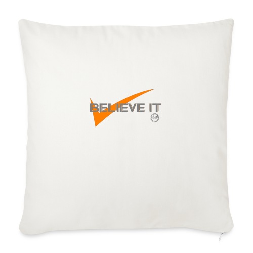 BELIEVE IT - Throw Pillow Cover 17.5” x 17.5”