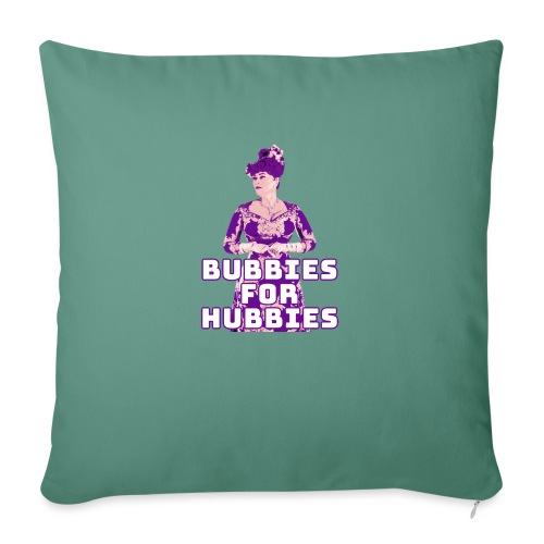 Bubbies For Hubbies - Throw Pillow Cover 17.5” x 17.5”