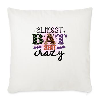 Halloween Almost Bat Shizz Crazy - Throw Pillow Cover 17.5” x 17.5” - natural white - Front