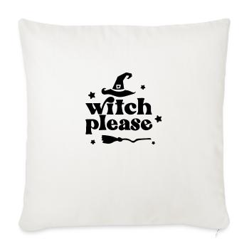 Witch please - Throw Pillow Cover 17.5” x 17.5” - natural white - Front