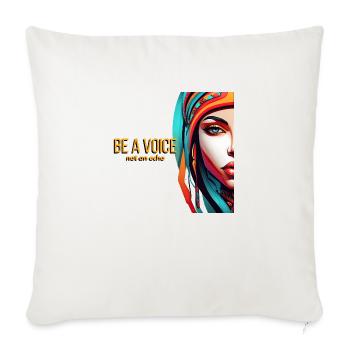 BE A VOICE - Throw Pillow Cover 17.5” x 17.5” - natural white - Front