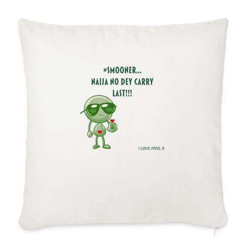 Smoon City | Naija No dey Carry Last | I love Mrs. - Throw Pillow Cover 17.5” x 17.5”