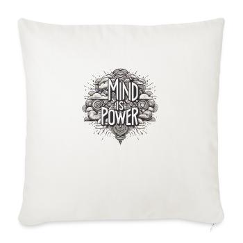 Mind is Power - Throw Pillow Cover 17.5” x 17.5” - natural white - Front