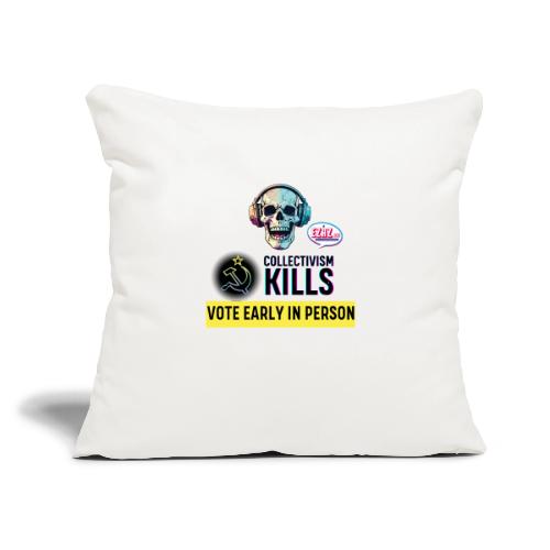 Collectivism Kills Transparent -black font - Throw Pillow Cover 17.5” x 17.5”