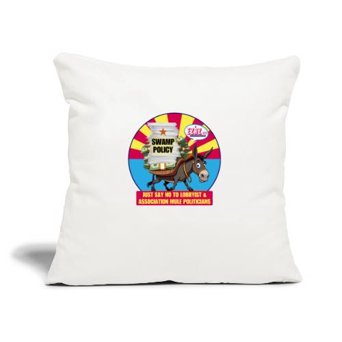 JUST SAY NO TO LOBBYIST MULES - Throw Pillow Cover 17.5” x 17.5”