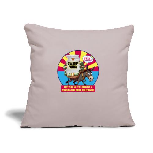 JUST SAY NO TO LOBBYIST MULES - Throw Pillow Cover 17.5” x 17.5”