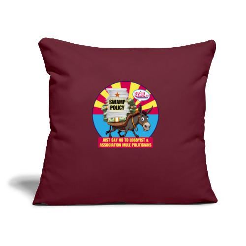 JUST SAY NO TO LOBBYIST MULES - Throw Pillow Cover 17.5” x 17.5”