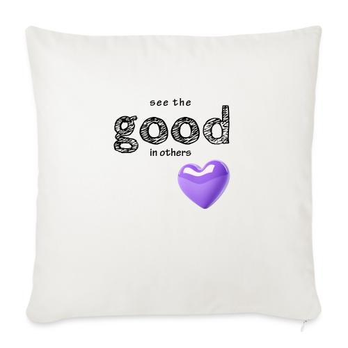 Smoon City_See the Good in Others - Throw Pillow Cover 17.5” x 17.5”