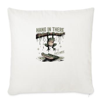 Hang In There Funny Dark Humor Frog Design - Throw Pillow Cover 17.5” x 17.5” - natural white - Front