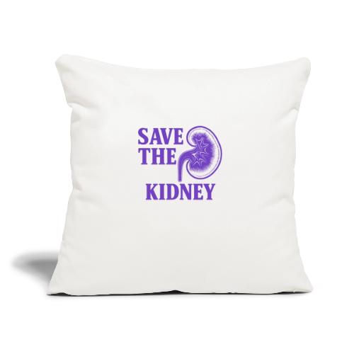 Save the kidney - Throw Pillow Cover 17.5” x 17.5”