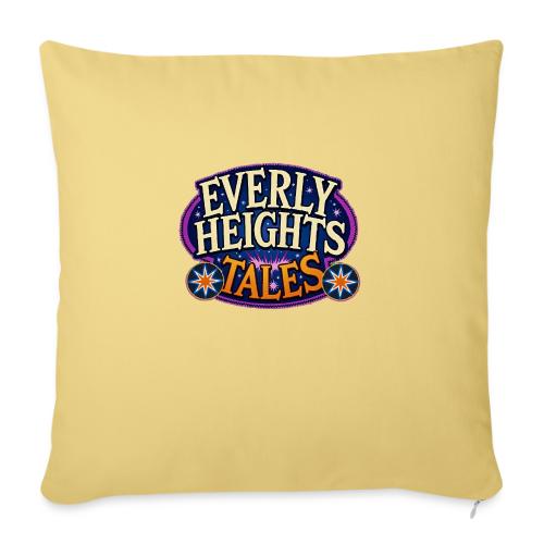 Everly Heights Tales - Throw Pillow Cover 17.5” x 17.5”
