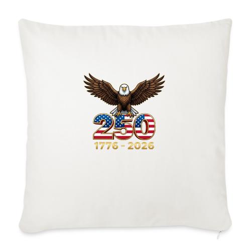 Eagle 250th Anniversary 1776-2026 - Throw Pillow Cover 17.5” x 17.5”