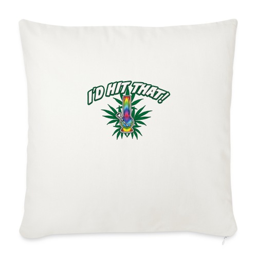 I'd Hit That! - Throw Pillow Cover 17.5” x 17.5”