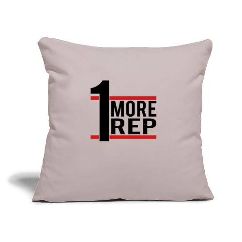 1 More Rep - Throw Pillow Cover 17.5” x 17.5”