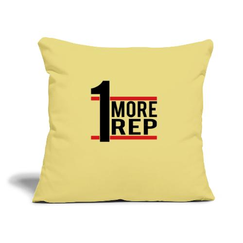 1 More Rep - Throw Pillow Cover 17.5” x 17.5”