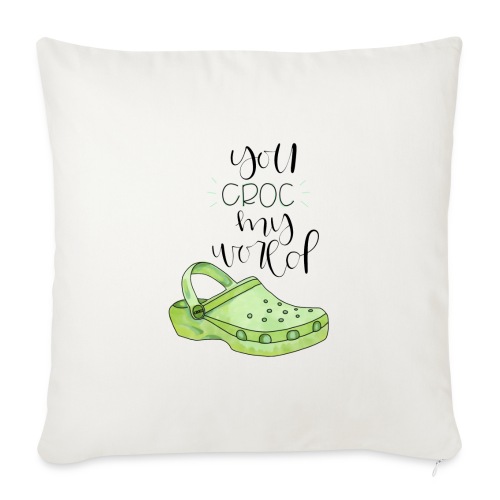 you croc on world - Throw Pillow Cover 17.5” x 17.5”