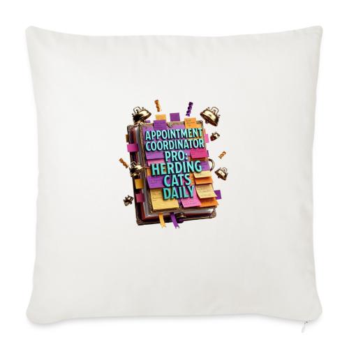 Appointment Coordinator Pro T-Shirt | Herding Cats - Throw Pillow Cover 17.5” x 17.5”