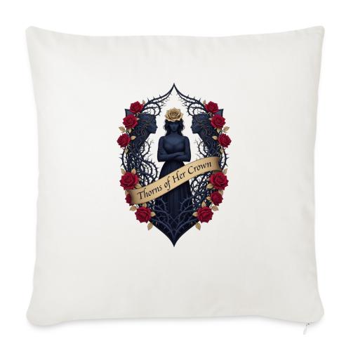 Women’s Day Thorn Crown T Shirt, Gift for Sister - Throw Pillow Cover 17.5” x 17.5”