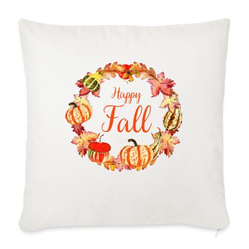Happy Fall - Throw Pillow Cover 17.5” x 17.5”