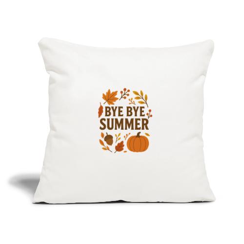 Bye Bye Summer - Throw Pillow Cover 17.5” x 17.5”
