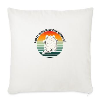 i am contaminated with radiation - Throw Pillow Cover 17.5” x 17.5” - natural white - Front