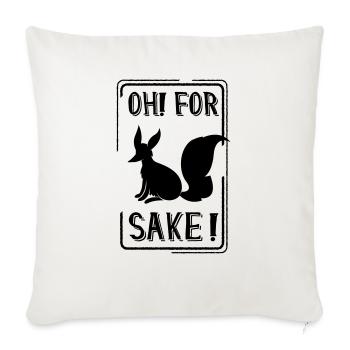 Oh for fox sake - Throw Pillow Cover 17.5” x 17.5” - natural white - Front