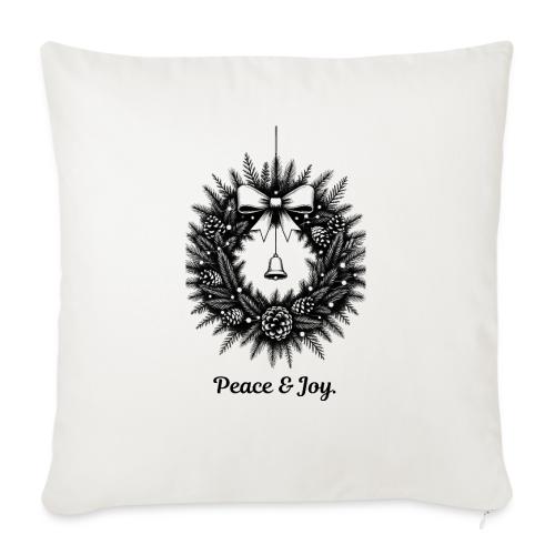 Peace & Joy T-Shirt | Minimalist Elegant Christmas - Throw Pillow Cover 17.5” x 17.5”