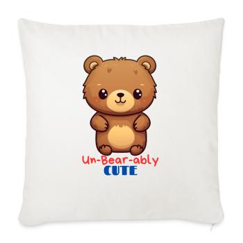 Un-Bear-ably Cute! - Throw Pillow Cover 17.5” x 17.5” - natural white - Front