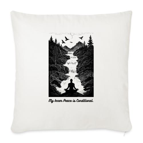 Conditional Inner Peace T-Shirt | Minimalist Zen - Throw Pillow Cover 17.5” x 17.5”
