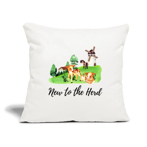 New to the herd - Throw Pillow Cover 17.5” x 17.5”