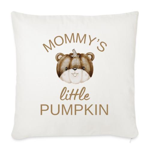 Mommy's little pumpkin - Throw Pillow Cover 17.5” x 17.5”