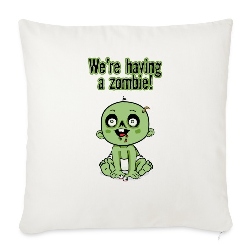 We're Having A Zombie! - Throw Pillow Cover 17.5” x 17.5”