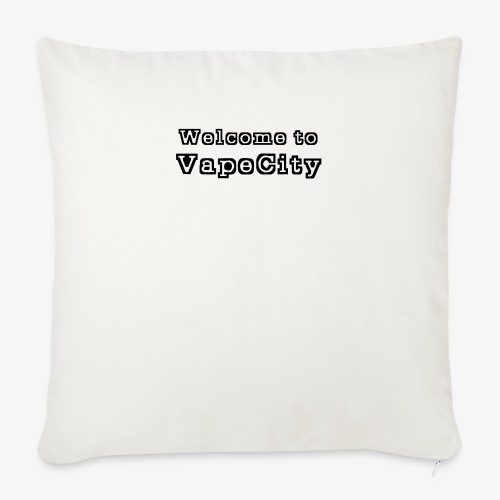Welcome to VapeCity - Throw Pillow Cover 17.5” x 17.5”