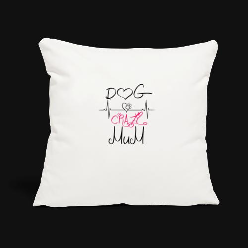 DOG MUM - Throw Pillow Cover 17.5” x 17.5”