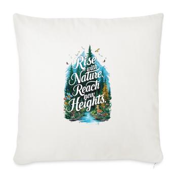 Rise with Nature, Reach New Heights - Throw Pillow Cover 17.5” x 17.5” - natural white - Front