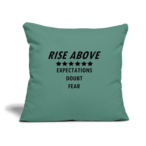 Rise Above (Black font) - Throw Pillow Cover 17.5” x 17.5”