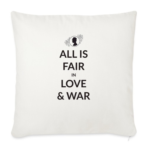 All Is Fair In Love And War - Throw Pillow Cover 17.5” x 17.5”