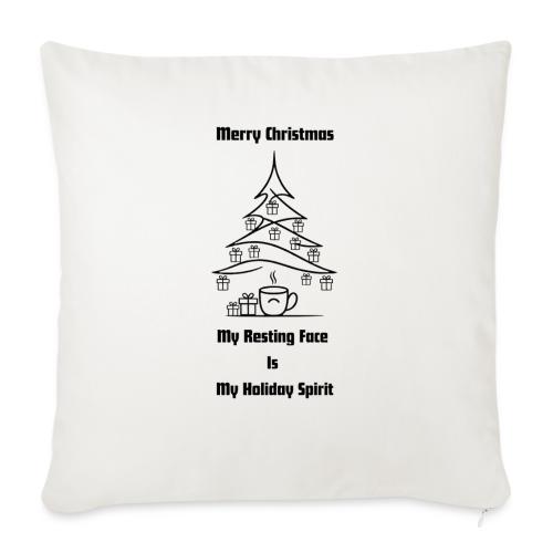 My Resting Face Is My Christmas Spirit T-Shirt - Throw Pillow Cover 17.5” x 17.5”